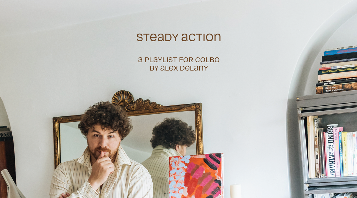 Steady Action: a playlist for Colbo by Alex Delany